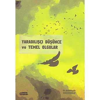 Yaradılışçı Düşünce Ve Temel Olgular Abdulkadir Dursunoğlu