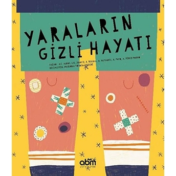 Yaraların Gizli Hayatı Anna Cabre Albos, L.g. Ibanez, Blanca Bernal, Adriana Humanes, Ana Payo, Alicia Perez-Porro