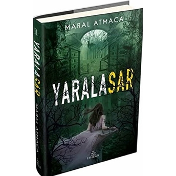 Yaralasar 2 (Ciltli) Maral Atmaca