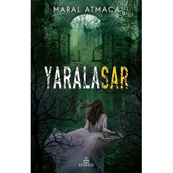 Yaralasar 2 Maral Atmaca