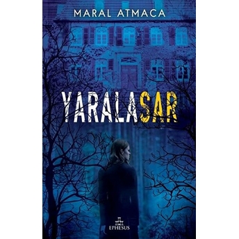 Yaralasar (Ciltli) Kolektif,Maral Atmaca