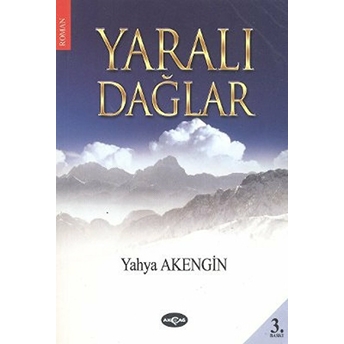 Yaralı Dağlar Yahya Akengin