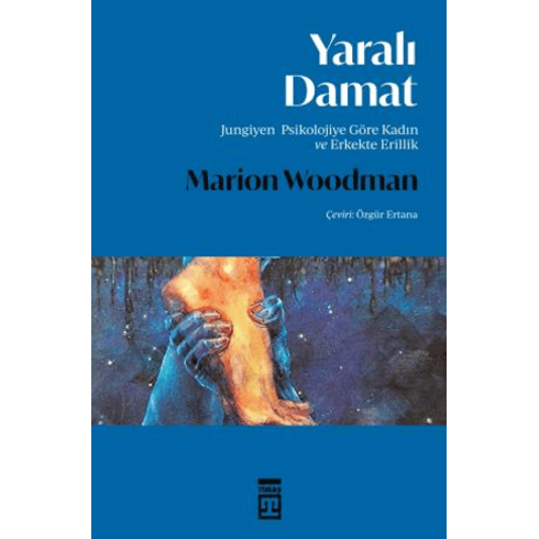 Yaralı Damat - Jungiyen Psikolojiye Göre Kadın Ve Erkekte Erillik Marion Woodman