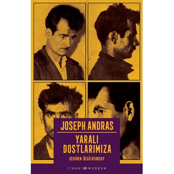 Yaralı Dostlarımıza Joseph Andras