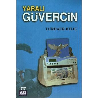 Yaralı Güvercin Yurdaer Kılıç