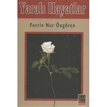 Yaralı Hayatlar Fecrin Nur Öngören