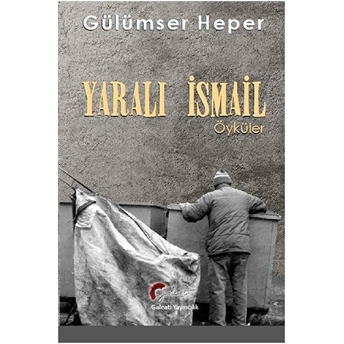 Yaralı Ismail Gülümser Heper