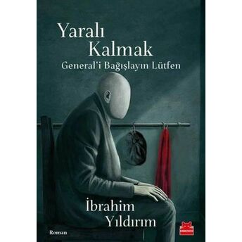 Yaralı Kalmak Ibrahim Yıldırım