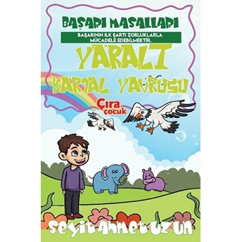 Yaralı Kartal Yavrusu - Seyit Ahmet Uzun