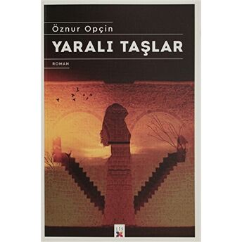 Yaralı Taşlar Öznur Opçin