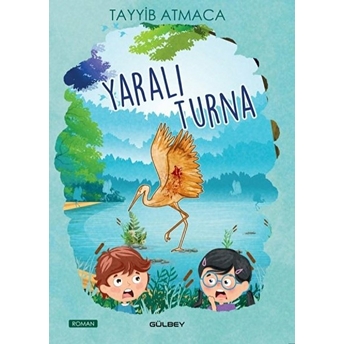 Yaralı Turna Tayyib Atmaca