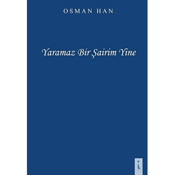 Yaramaz Bir Şairim Yine