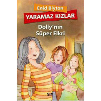 Yaramaz Kızlar 2 - Dolly'nin Süper Fikri Enid Blyton