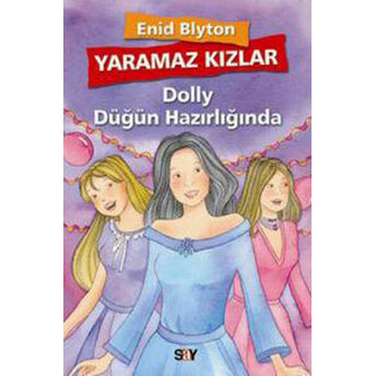 Yaramaz Kızlar 3 - Dolly Düğün Hazırlığı Enid Blyton