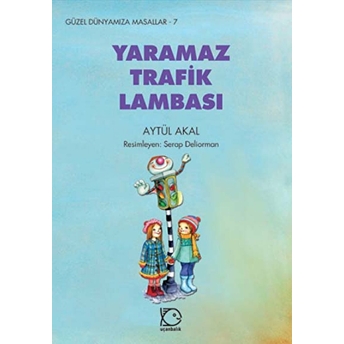 Yaramaz Trafik Lambası Aytül Akal