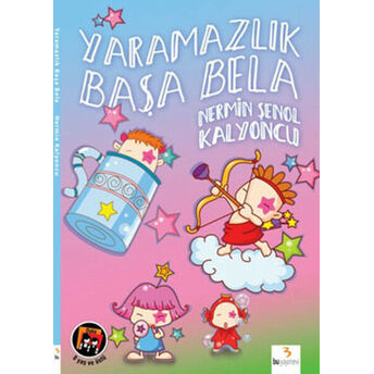 Yaramazlık Başa Bela Nermin Şenol Kalyoncu