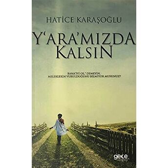 Yaramızda Kalsın Hatice Karaşoğlu