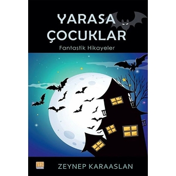 Yarasa Çocuklar Zeynep Karaaslan