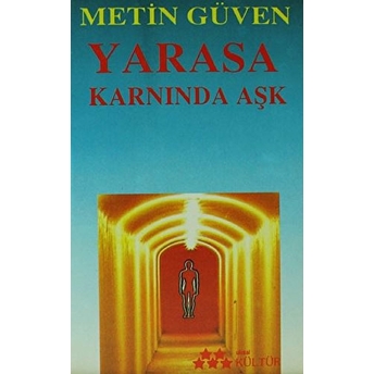 Yarasa Karnında Aşk Metin Güven