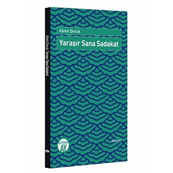 Yaraşır Sana Sadakat Kamil Doruk