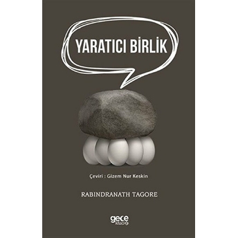 Yaratıcı Birlik - Rabindranath Tagore