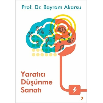 Yaratıcı Düşünme Sanatı