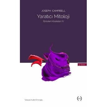 Yaratıcı Mitoloji / Tanrının Maskeleri 4 Joseph Campbell