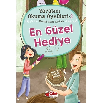 Yaratıcı Okuma Öyküleri 03 - En Güzel Hediye Necmi Halil Aytan