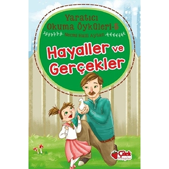 Yaratıcı Okuma Öyküleri 05 - Hayaller Ve Gerçekler Necmi Halil Aytan