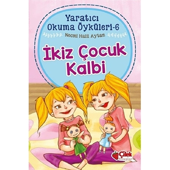 Yaratıcı Okuma Öyküleri 06 - Ikiz Çocuk Kalbi Necmi Halil Aytan