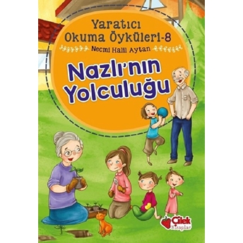 Yaratıcı Okuma Öyküleri 08 - Nazlı'nın Yolculuğu Necmi Halil Aytan