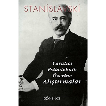 Yaratıcı Psikoteknik Üzerine Alıştırmalar - Konstantin Stanislavski