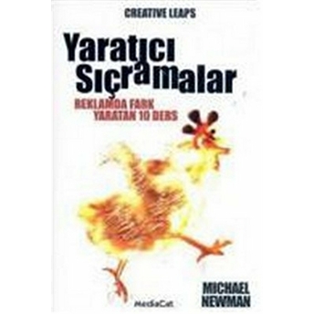 Yaratıcı Sıçramalar Reklamda Fark Yaratan 10 Ders Michael Newman