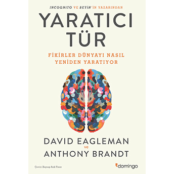 Yaratıcı Tür - Fikirler Dünyayı Nasıl Yeniden Yaratıyor David Eagleman Ve Anthony Brandt