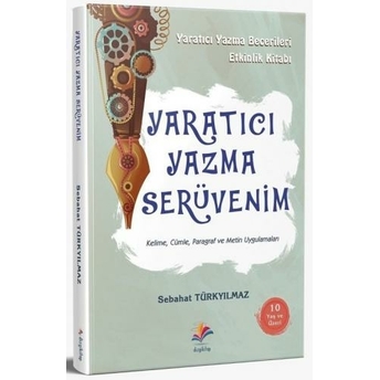 Yaratıcı Yazma Serüvenim Sebahat Türkyılmaz