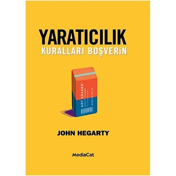 Yaratıcılık Kuralları Boşverin John Hegarty