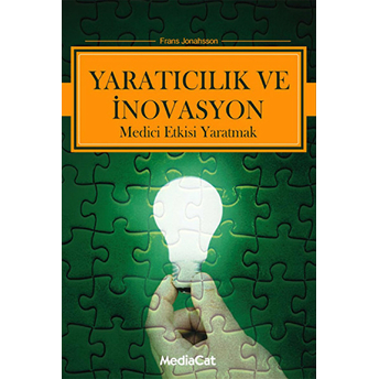 Yaratıcılık Ve Inovasyon Frans Johansson