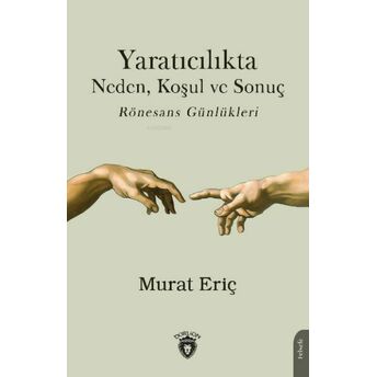 Yaratıcılıkta Neden Koşul Ve Sonuç Murat Eriç