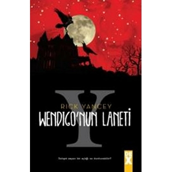 Yaratık Avcısı 2 - Wendigo'nun Laneti Rick Yancey