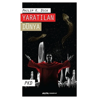 Yaratılan Dünya - Philip K. Dick