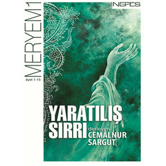 Yaratılış Sırrı Meryem Suresi (1-15. Ayet) Cemalnur Sargut