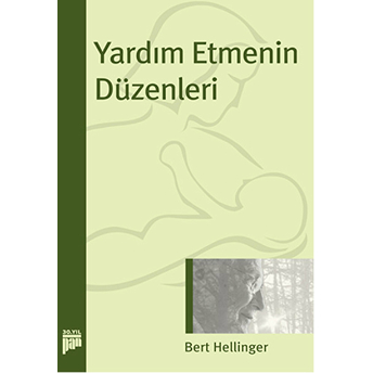 Yardım Etmenin Düzenleri Bert Hellinger