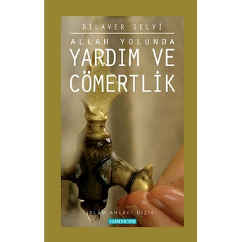 Yardım Ve Cömertlik Allah Yolunda Dilaver Selvi