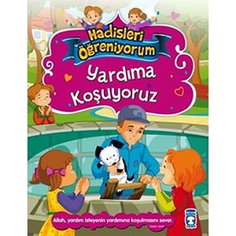 Yardıma Koşuyoruz - Hadisleri Öğreniyorum Nur Kutlu