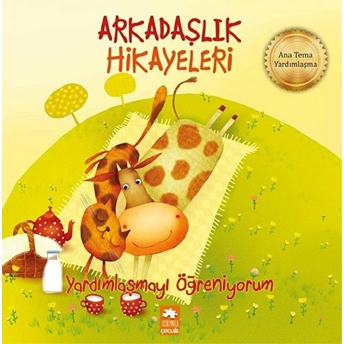 Yardımlaşmayı Öğreniyorum-Arkadaşlık Hikayeleri Kestutis Navakas