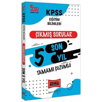 Yargı 2022 Kpss Eğitim Bilimleri Tamamı Çözümlü Son 5 Yıl Çıkmış Sorular (Iadesiz)