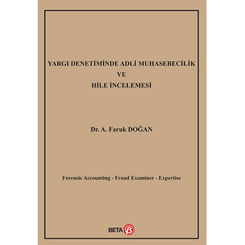 Yargı Denetiminde Adli Muhasebecilik Ve Hile Incelemesi A. Faruk Doğan