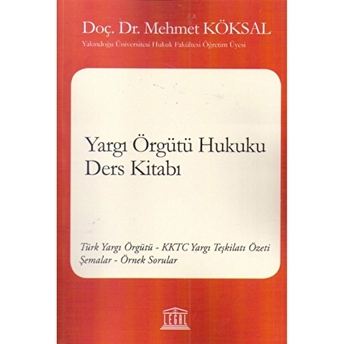 Yargı Örgütü Hukuku Ders Kitabı Mehmet Köksal