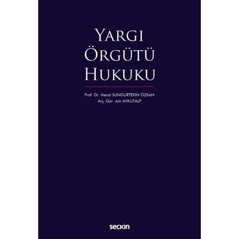 Yargı Örgütü Hukuku Meral Sungurtekin Özkan