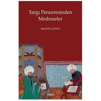 Yargı Penceresinden Medreseler Mehdin Çiftçi